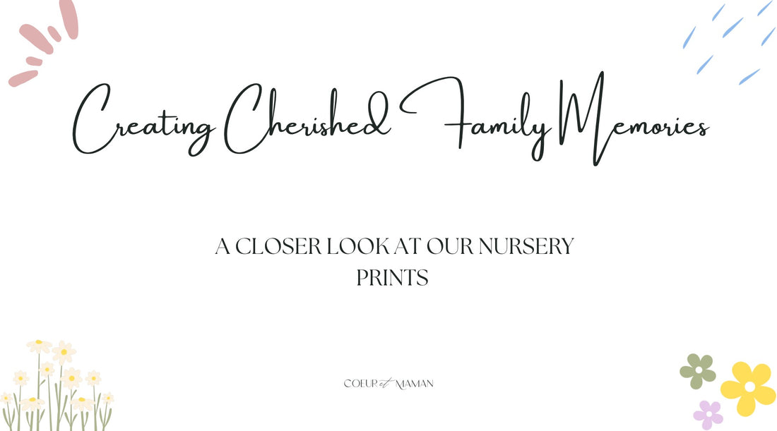 A Closer Look at Our Luxury Nursery Prints - Creating Cherished Family Memories